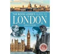 Milne, Sarah The Book Lover's Guide to London (Tascabile) City Guides