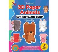 Milo A Altieri Cut, Paste, and Build 3D Paper Animals (Tascabile)