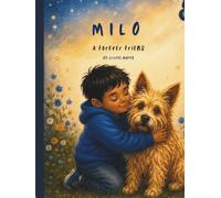 Milo A Forever Friend: A Story Of Love That Never Ends