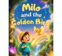 Milo and the golden bird: Story book for children age 0-6