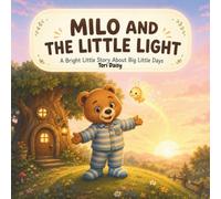 Milo and the Little Light: A bright little story about big little days