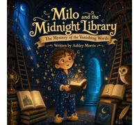 Milo and the Midnight Library: The Mystery of Vanishing Words