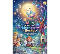 Milo and the Moonberry Rocket