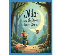Milo and the Moon's Secret Smile