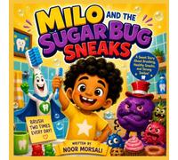 Milo and the Sugar Bug Sneaks