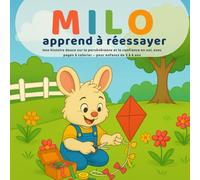 Milo apprend à réessayer: Une histoire tendre sur la persévérance et la confiance en soi - avec pages à colorier, pour enfants de 3 à 6 ans