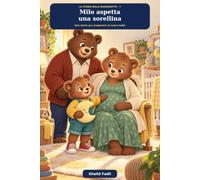 Milo aspetta una sorellina: Una storia per prepararsi al nuovo bebè