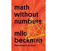Milo Beckman Math Without Numbers (Tascabile)