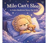 Milo Can’t Sleep: A Calm Bedtime Story for Kids