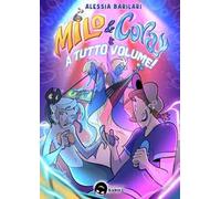 Milo & Cora. A tutto volume!