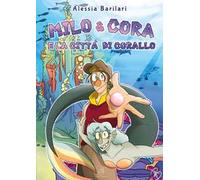 Milo & Cora e la città di corallo