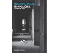 Milo de Angelis. Le voragini del lirico