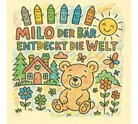 Milo der Bär entdeckt die Welt