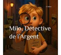 Milo, Détective de l’Argent