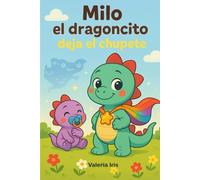 Milo el dragoncito deja el chupete