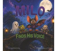 Milo - Finds His Voice: When Courage Is Bigger Than Fear