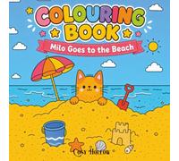 Milo Goes to the Beach: A Cozy Coloring Book for Adults, Teens, and Beginners: Fun, Bold, and Easy Designs Following a Charming Character Journey