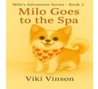 Milo Goes To The Spa: Book Two