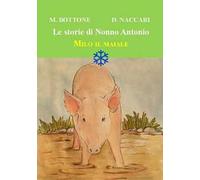 Milo il maiale. Le storie di nonno Antonio