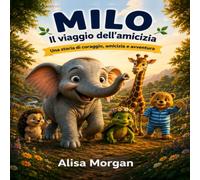 Milo: Il viaggio dell'amicizia