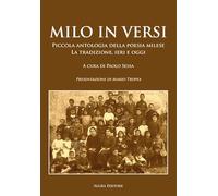 Milo in versi. Piccola antologia della poesia milese. La tradizione, ieri e oggi