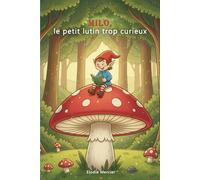 Milo, le petit lutin trop curieux