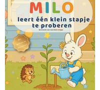 Milo leert één klein stapje te proberen: De kracht van een klein stapje - voor peuters & kleuters (3-6 jaar)