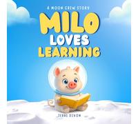 Milo Loves Learning: Numbers, Colours and Shapes for Toddlers - A Fun Early Learning Book for Ages 2-5