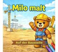 Milo Malt: Auf der Baustelle