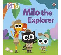 Milo: Milo the Explorer: An adventure picture book for kids