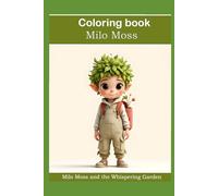Milo Moss and the Whispering Garden