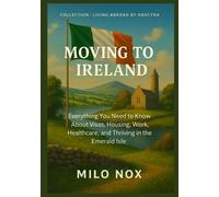 Milo Nox Moving to Ireland (Tascabile) Living Abroad by Obscyra