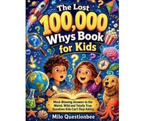 Milo Questionbee The Lost 100,000 Whys Book for Kids (Tascabile)