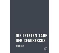 Milo Rau Friedrich Kitt Die letzten Tage der Ceausescus: Texte und (Tascabile)