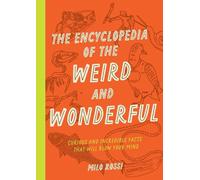 Milo Rossi The Encyclopedia of the Weird and Wonderful (Tascabile)