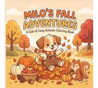 Milo’s Fall Adventures: A Cute & Cozy Autumn Coloring Book