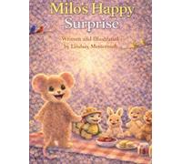 Milo’s Happy Surprise: Theme: Celebrating joy, emotional awareness, and kindness Mindfulness Focus: Joy is a feeling worth noticing and sharing-it grows when we give it away.