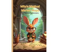 Milo’s Magical Marker Maps: A Story of Exploration, Imagination, and Sharing
