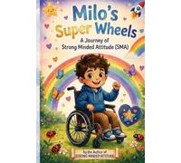 Milo’s Super Wheels: A Journey of Strong Minded Attitude (SMA)