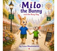 Milo the Bunny and the Busy Day