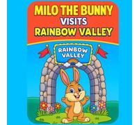 Milo the Bunny Visits Rainbow Valley: A Magical 30-Page Coloring Storybook for Kids Ages 3-6 Filled with Cute Animals, Adventure & Imagination: A Fun, Soothing, and Creative Coloring Journey for Toddlers & Preschoolers - Easy Coloring Pages