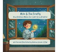 Milo & The Firefly: How Kindness Makes Our Light Grow Brighter
