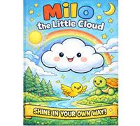 Milo The Little Cloud Who Wanted TO Shine: Colouring Story Book