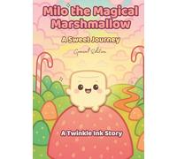 Milo the Magical Marshmallow: A Sweet Journey (Special Edition)