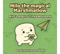 Milo the Magical Marshmallow: Milo’s Magical Lined Notebook (the green edition)