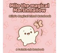 Milo the Magical Marshmallow: Milo’s Magical Lined Notebook (the pink edition)