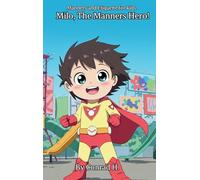 Milo, The Manners Hero!: Manners and Etiquette for kids.: 2