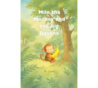 Milo the Monkey and the Big Banana