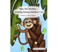 Milo the Monkey: Making Money Matters Fun!