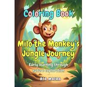 Milo the Monkey’s Jungle Journey: Coloring Book for Early learning through nature exploration